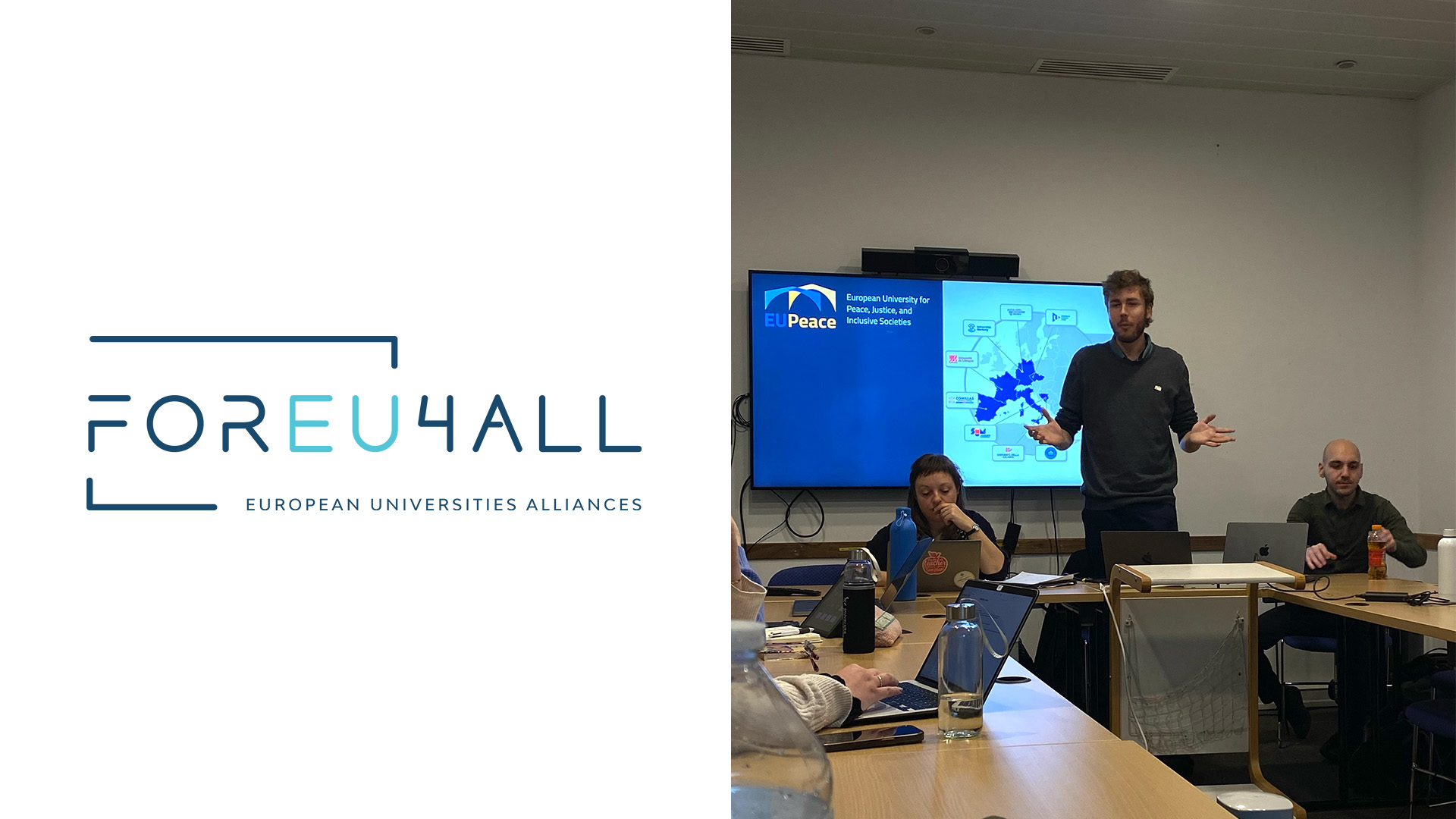 On the left the FOREEU4ALL logo and on the right a man giving a presentation in a small workshop room. He stand in front of a screen showing the EUPeace logo as well as the member universities' location on a map.